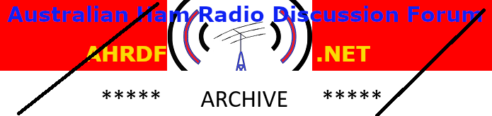 VK4ADC ARCHIVE: Australian Ham Radio Discussion Forum ( AHRDF )